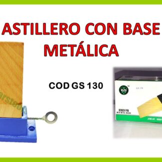 ASTILLERO CON BASE METÁLICA